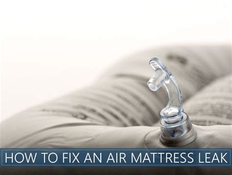 how to fix an air mattress leak|How to Patch an Air Mattress, With or Without a Patch Kit